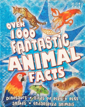 Over 1000 Fantastic Animal Facts Dinosaurs Birds Of Prey Pets Snakes Endangered Animals