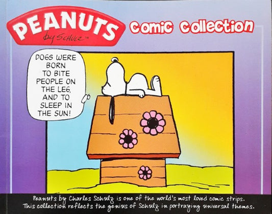 Peanuts Comic Collection Dogs Were Born To Bite People On The Leg And To Sleep In The Sun