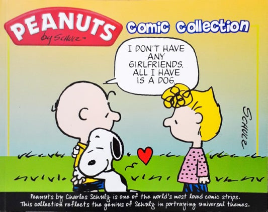 Peanuts Comic Collection I Don't Have Any Girlfriends All I Have Is A Dog