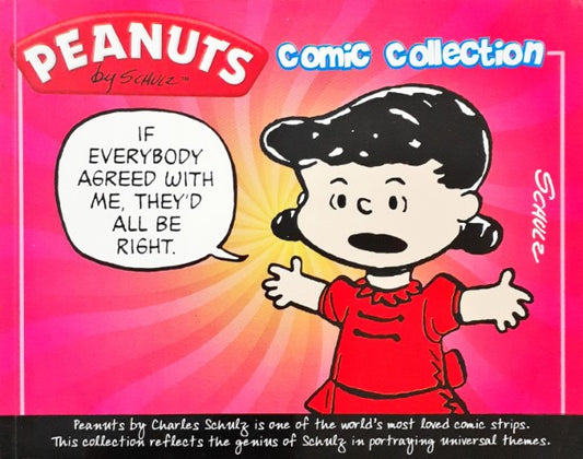 Peanuts Comic Collection If Everybody Agreed With Me They'd All Be Right