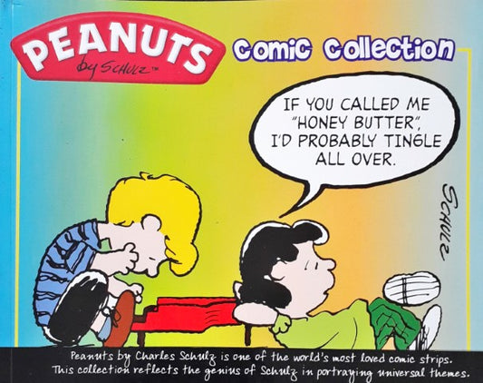 Peanuts Comic Collection If You Called Me Honey Butter I'd Probably Tingler All Over