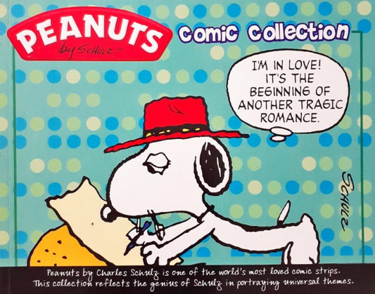 Peanuts Comic Collection I'm In Love It's The Beginning Of Another Tragic Romance