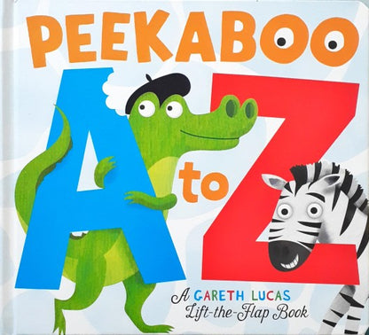 Peekaboo A to Z A Gareth Lucas Lift The Flap Book