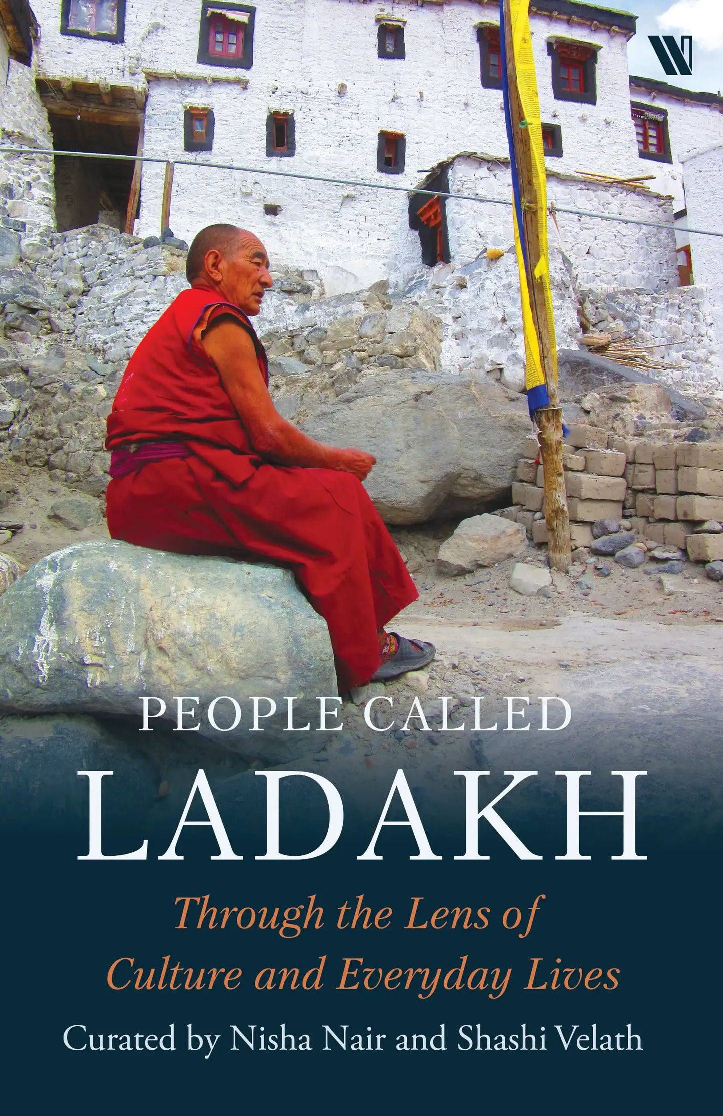 People Called Ladakh : Through The Lens Of Culture And Everyday