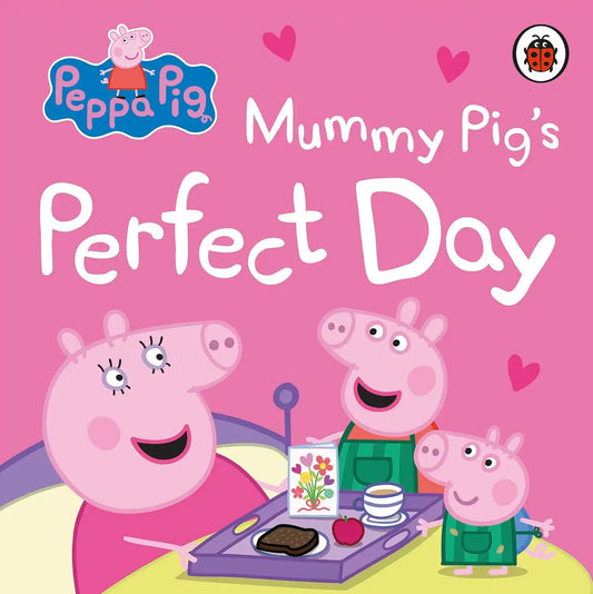 Peppa Pig : Mummy Pig’s Perfect Day