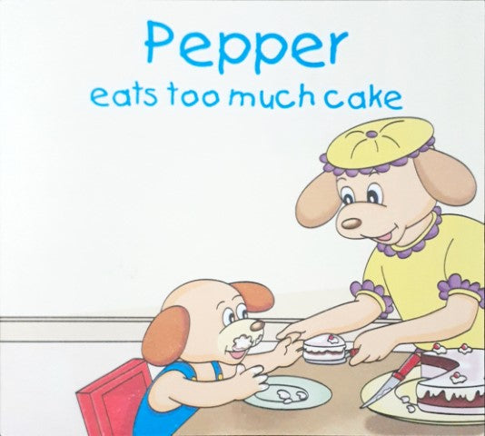 Pepper Eats Too Much Cake