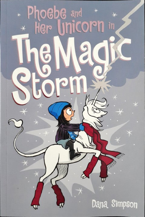 Phobe And Her Unicorn 6 Phoebe And Her Unicorn In The Magic Storm