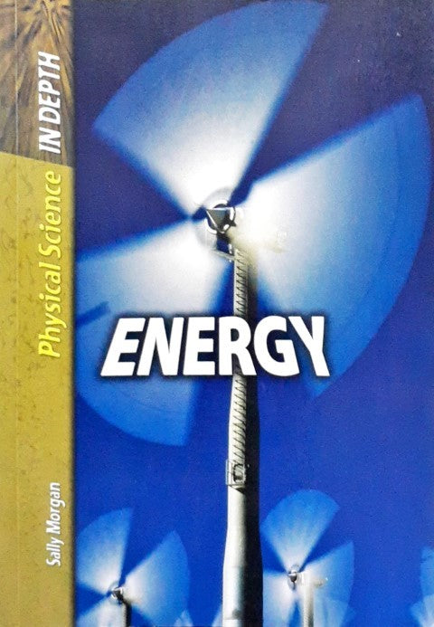 Science In Depth Physical Science in Depth Energy – Books and You