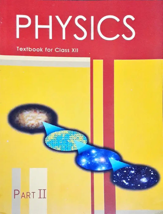NCERT Physics Grade 12 : Textbook Part II