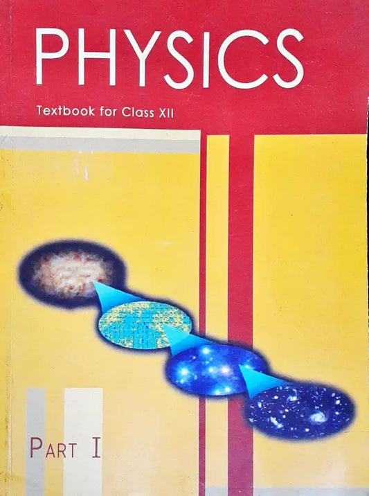 NCERT Physics Grade 12 : Textbook Part I