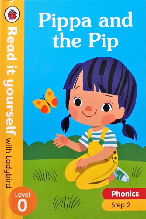 Read It Yourself With Ladybird Level 0 Pippa and The Pip Step 2