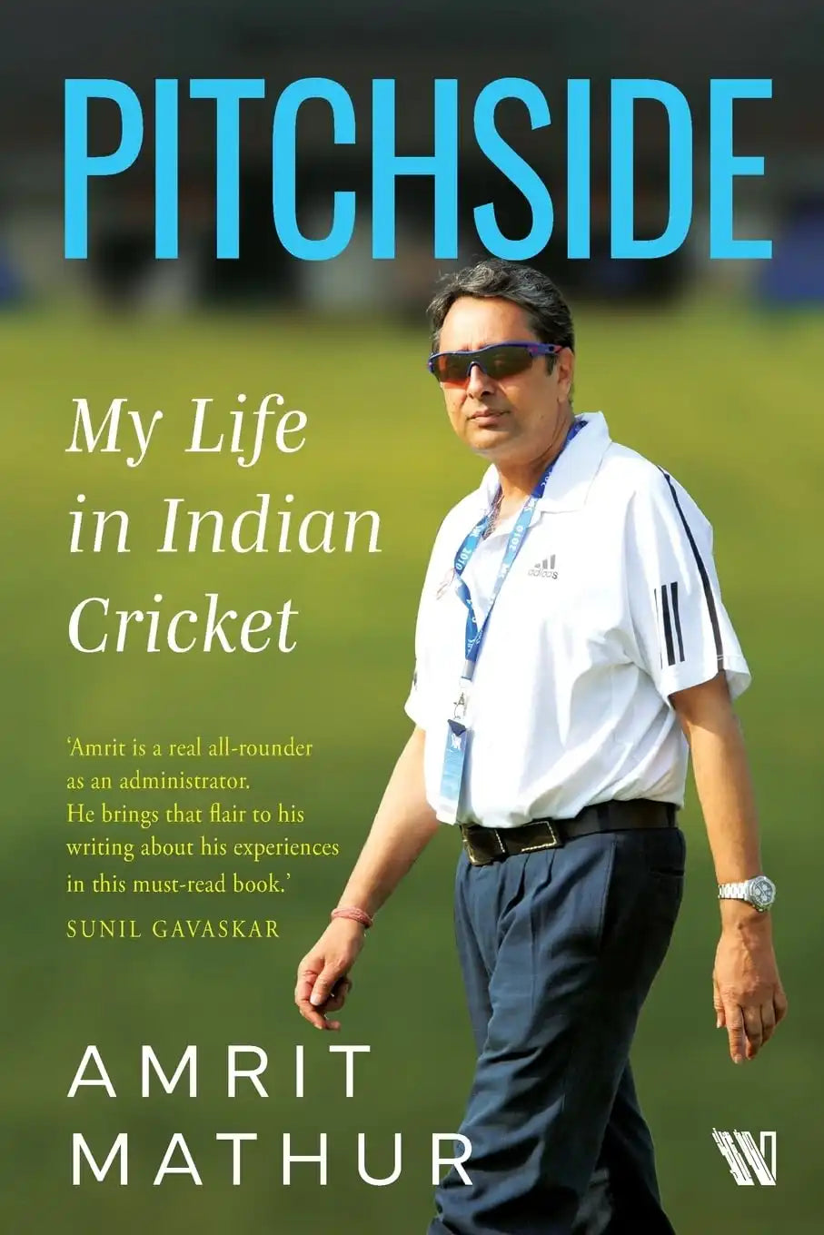 Pitchside : My Life In Indian Cricket
