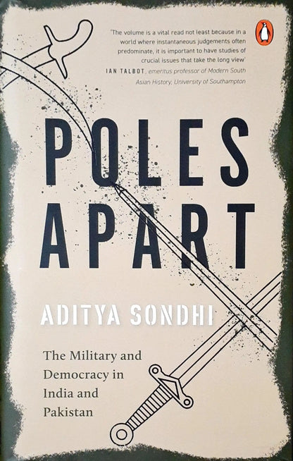 Poles Apart: The Military and Democracy in India and Pakistan