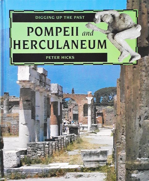 Digging Up The Past Pompeii And Herculaneum – Books and You