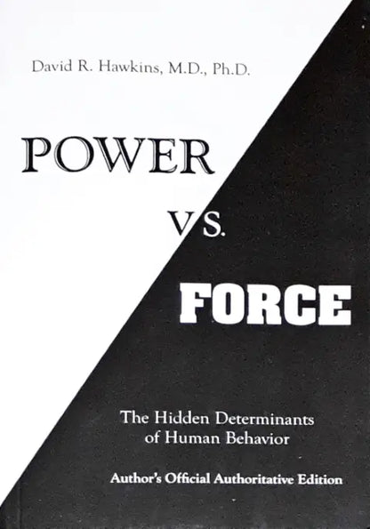 Power Vs Force The Hidden Determinants Of Human Behaviour