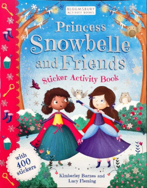 Princess Snowbelle And Friends Sticker Activity Book With 400 Stickers
