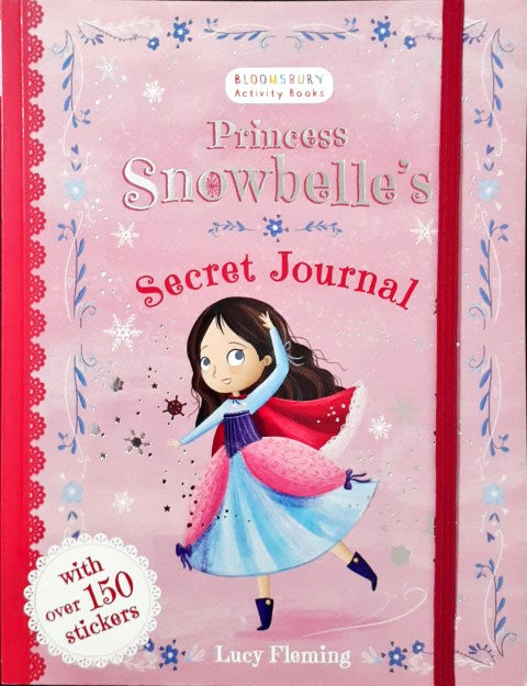 Princess Snowbelle's Secret Journal With Over 150 Stickers