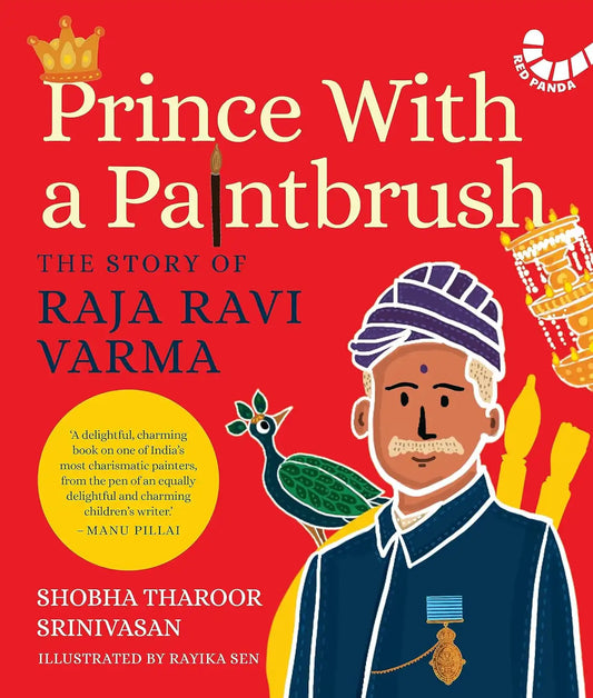 Prince With A Paintbrush : The Story Of Raja Ravi Varma