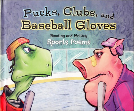 Reading And Writing Sports Poems Pucks Clubs And Baseball Gloves