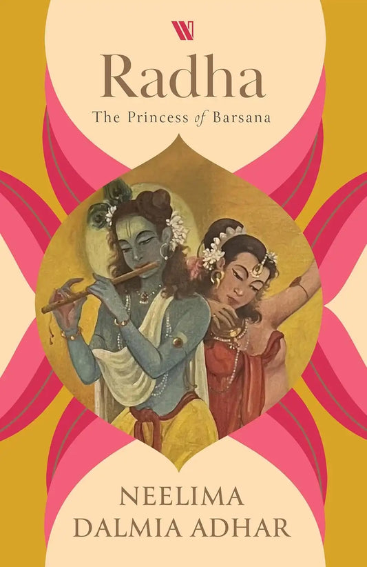 Radha : The Princess Of Barsana
