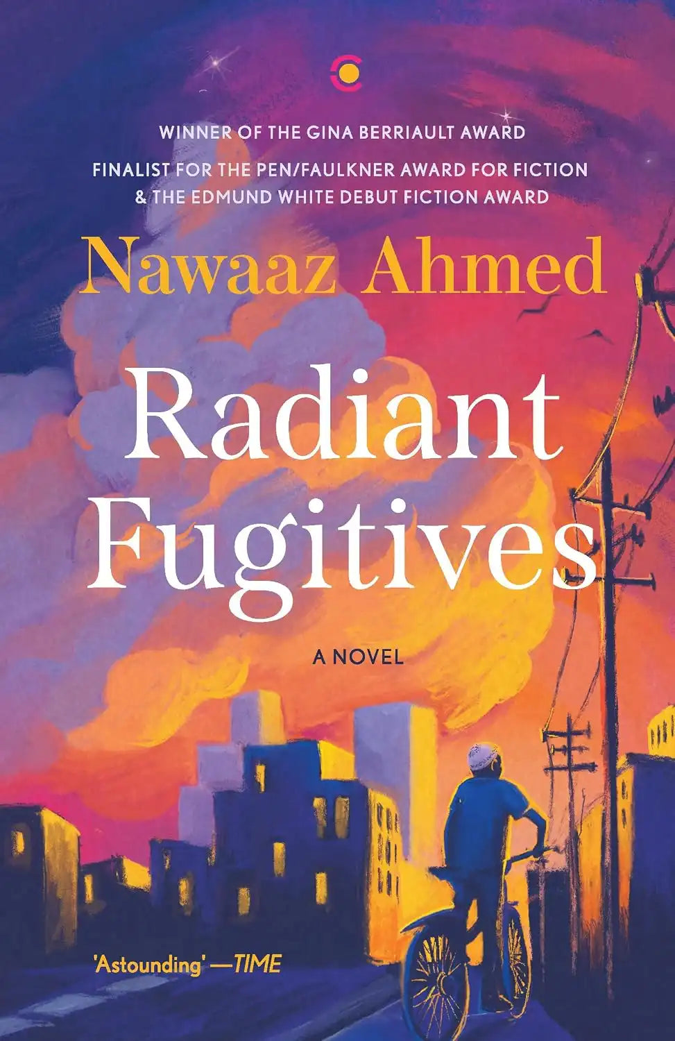 Radiant Fugitives : A Novel