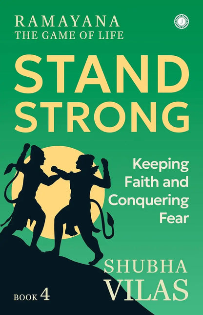 Ramayana : The Game of Life – Book 4 : Stand Strong