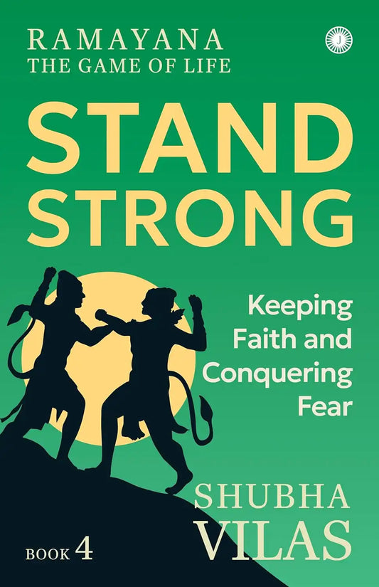 Ramayana : The Game of Life – Book 4 : Stand Strong