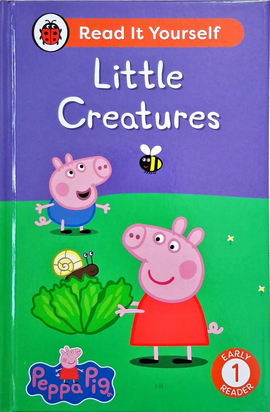 Peppa Pig Little Creatures : Read It Yourself - Level 1 Early Reader