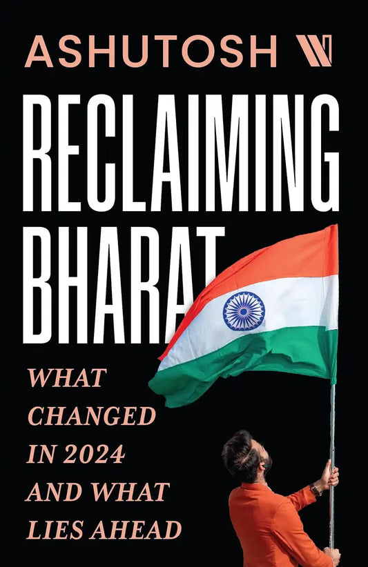 Reclaiming Bharat : What Changed In 2024 And What Lies Ahead