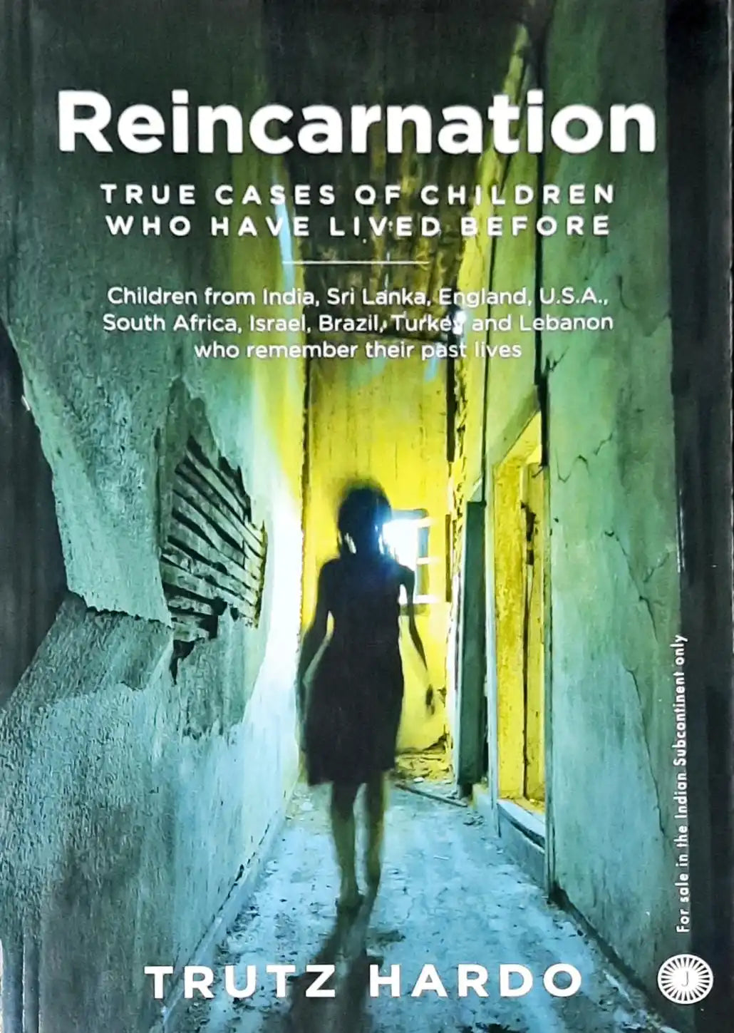 Reincarnation: True Cases of Children Who Have Lived Before