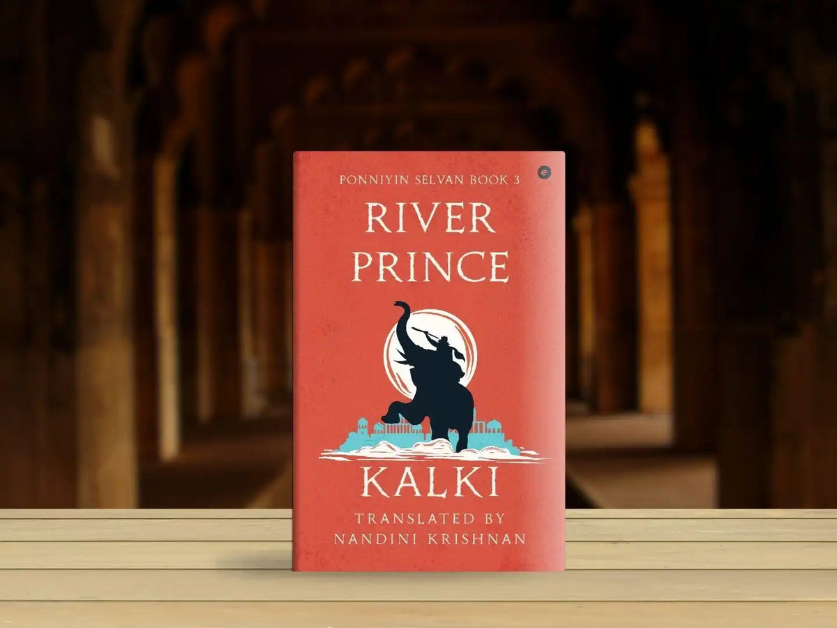 River Prince (Ponniyin Selvan Book 3)