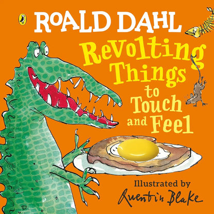 Roald Dahl : Revolting Things to Touch and Feel