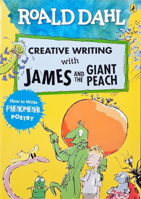 Roald Dahl's Creative Writing With James And The Giant Peach How To Write Phenomenal Poetry