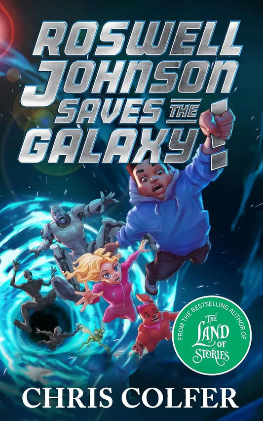 Roswell Johnson Saves The Galaxy! | Hardcover