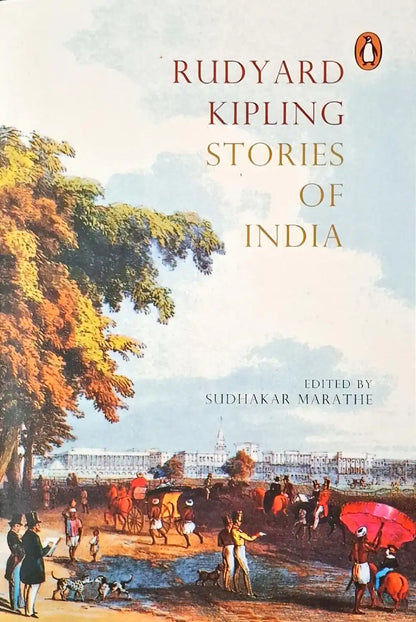 Rudyard Kipling : Stories of India