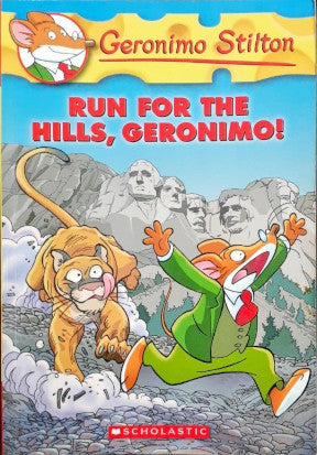 Run For The Hills Geronimo!:Geronimo Stilton 47