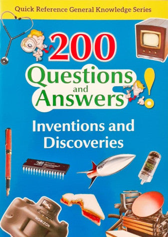 200 Questions and Answers Inventions and Discoveries