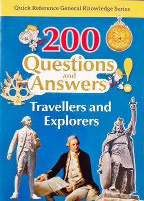 200 Questions and Answers Travellers and Explorers