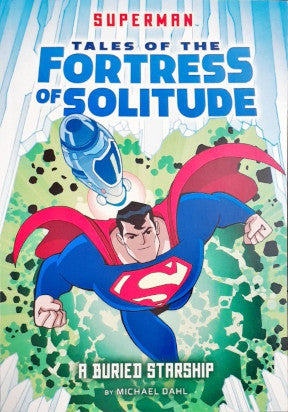 Superman Tales Of The Fortress Of Solitude - A Buried Starship