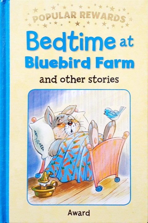 Bedtime At Bluebird Farm And Other Stories