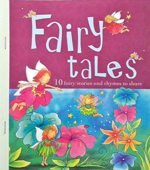 Fairy Tales 10 Fairy Stories and Rhymes to Share