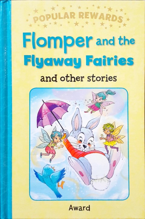 Flomper And The Flyaway Fairies And Other Stories