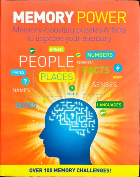 Memory Power - Memory Boosting Puzzles & Facts To Improve Your Memory (Over 100 Memory Challenges)