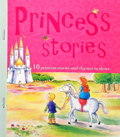 Princess Stories 10 Princess Stories and Rhymes to Share