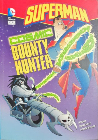 Superman - Cosmic Bounty Hunter (DC Comics Super Heroes)