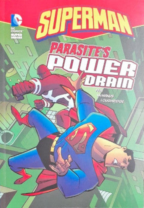 Superman - Parasites Power Drain (DC Comics Super Heroes)