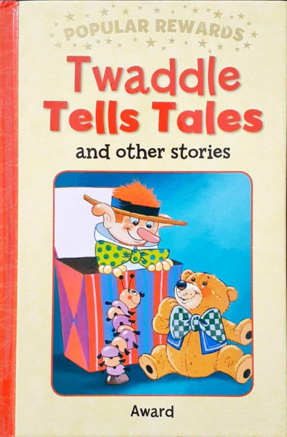 Twaddle Tells Tales And Other Stories