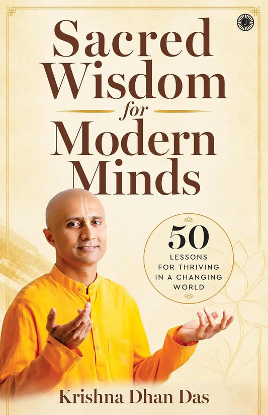 Sacred Wisdom for Modern Minds : 50 Lessons for Thriving in a Changing World