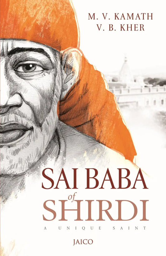Sai Baba Of Shirdi : A Unique Saint
