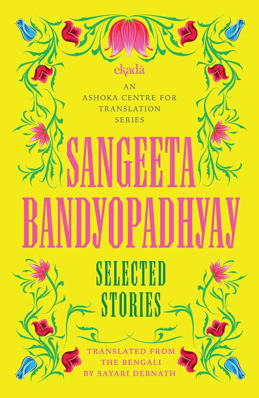 Sangeeta Bandyopadhyay : Selected Stories
